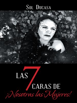 cover image of Las 7 Caras De ¡Nosotras Las Mujeres!